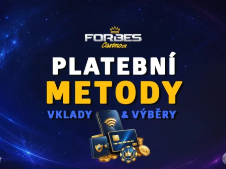 Forbes casino vklady a výběry: Kompletní přehled platebních metod (2026)